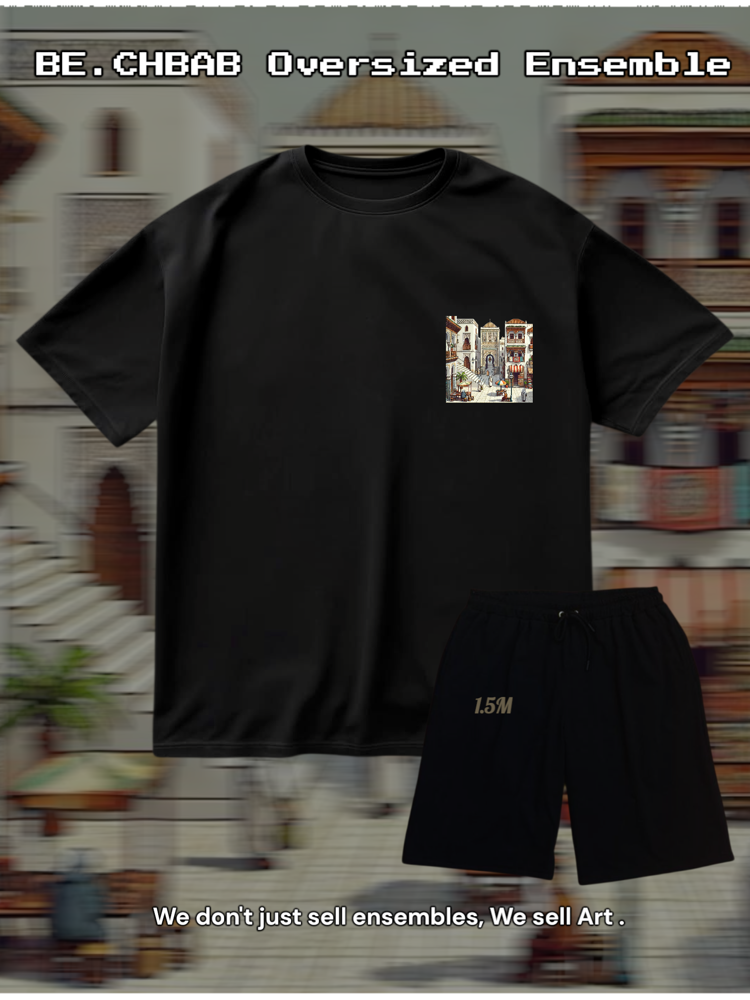 BE.Chbab Oversized Ensemble